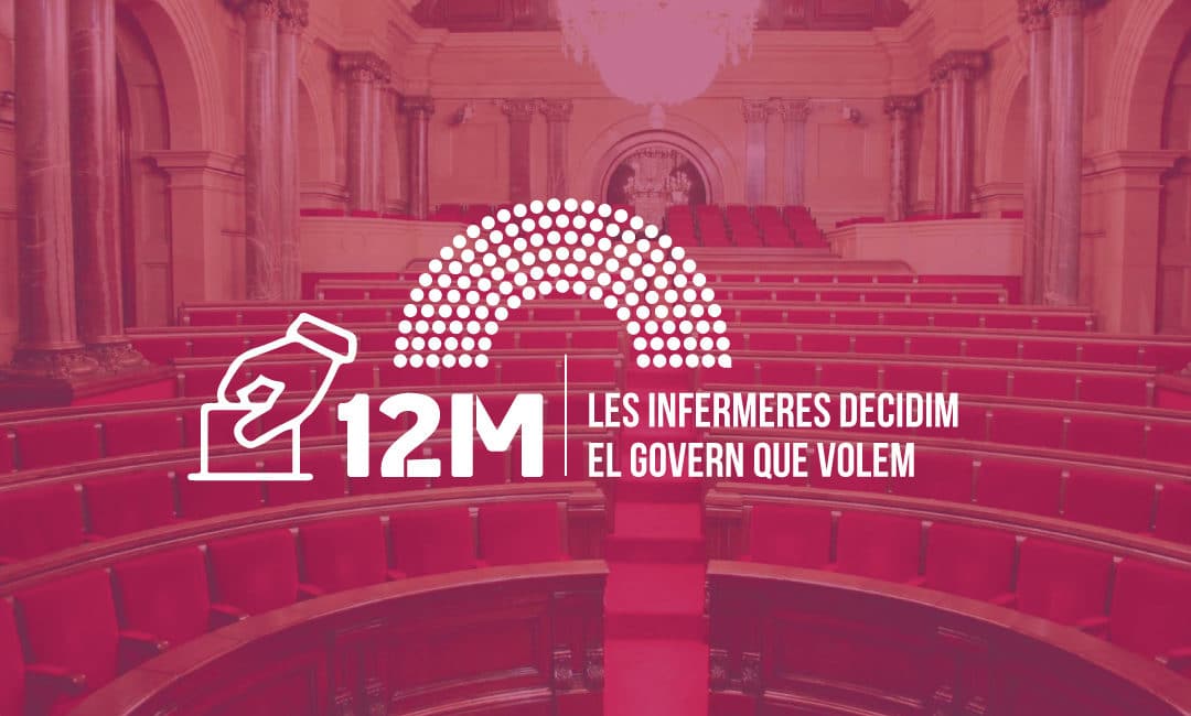 Les eleccions del 12M, les infermeres decidim quin govern volem, quina consellera volem i quin sistema de salut volem!